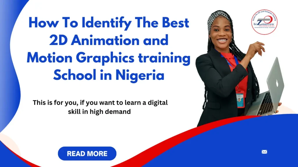 How To Identify The Best 2D Animation and Motion Graphics training School in Nigeria