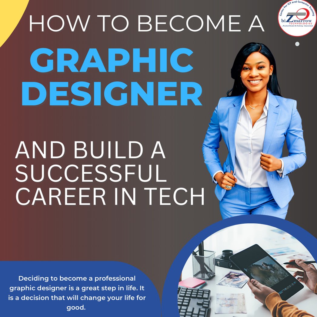 HOW TO BECOME A GRAPHIC DESIGNER IN NIGERIA · BiZmarrow Technologies Limited
