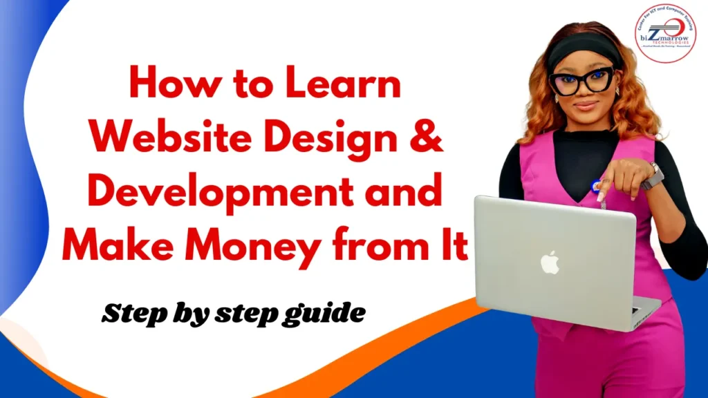 How to Learn Website Design and Development and Make Money from It in 2025